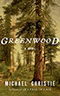 Greenwood:  A Novel
